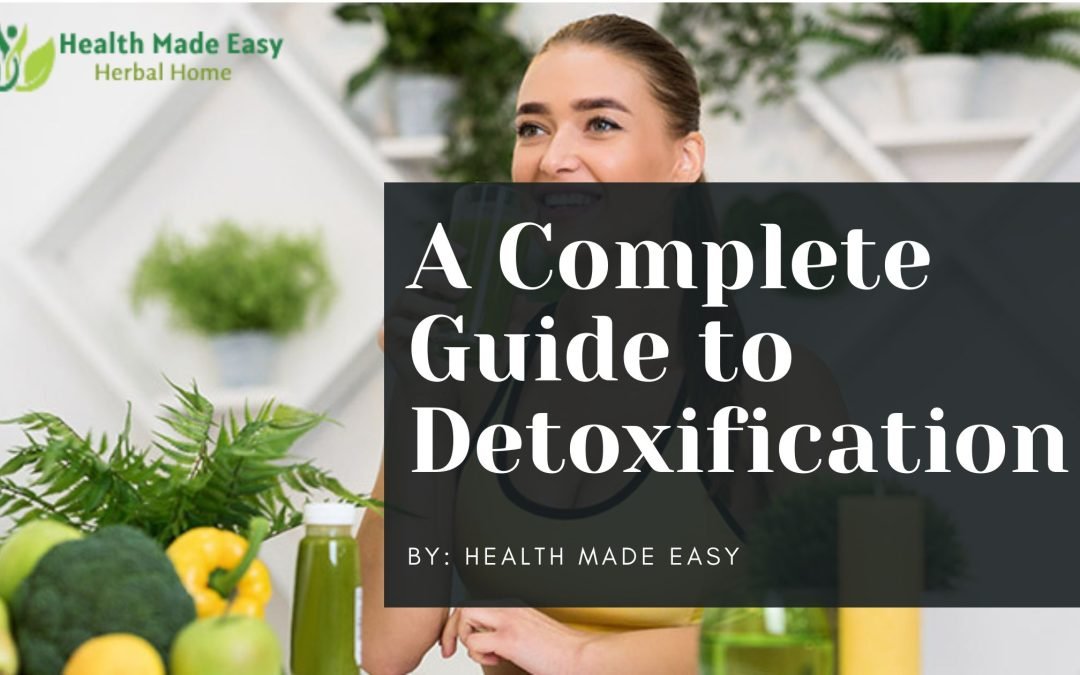 A Complete Guide to Detoxifying Your Body with Natural Methods