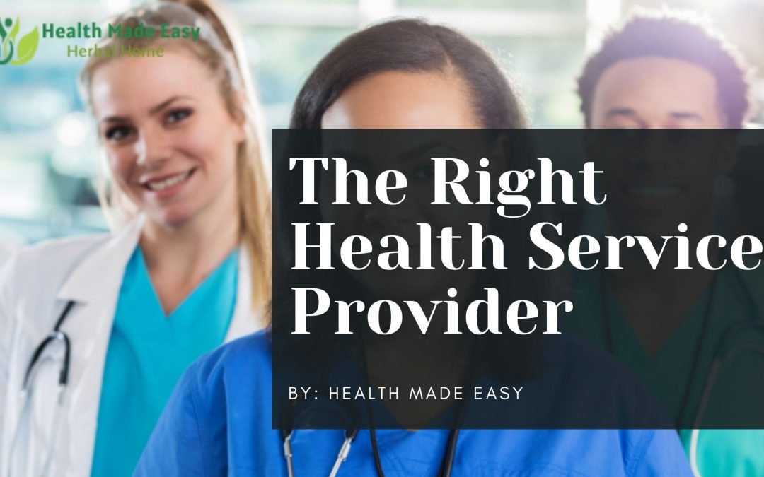 How to Choose the Right Health Service Provider for Your Needs